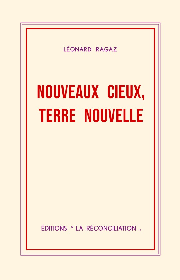 Léonard Ragaz, Nouveaux cieux, Terre nouvelle